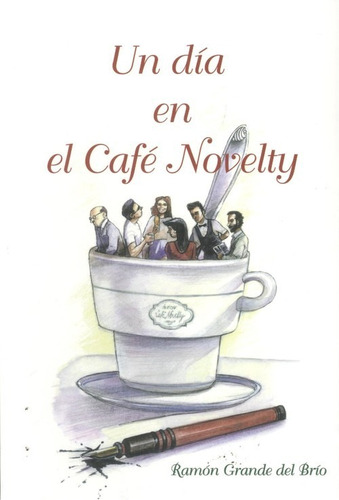 Libro Un Día En El Cafe Novelty - Grande Del Brio, Ramon