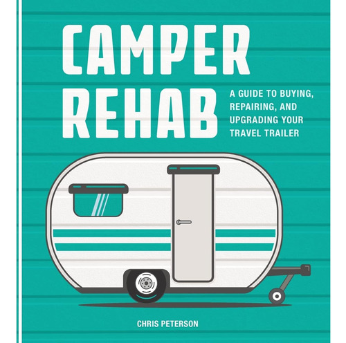 Libro Camper Rehab: A Guide To Buying, En Ingles