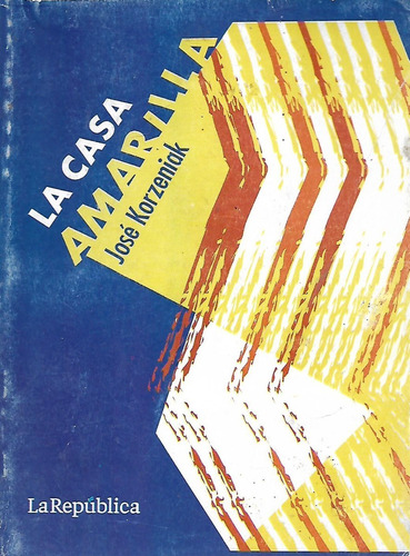 La Casa Amarilla -jose Korzeniak 