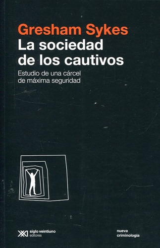 La Sociedad De Los Cautivos - Sykes Gresham