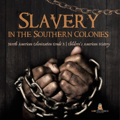 Libro Slavery In The Southern Colonies North American Col...