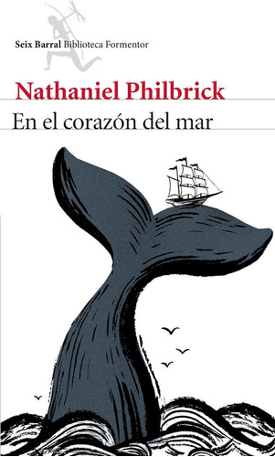 En El Corazãâ³n Del Mar, De Philbrick, Nathaniel. Editorial Seix Barral, Tapa Blanda En Español