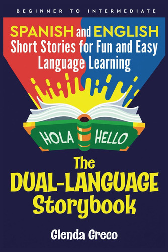 Libro: The Dual-language Storybook: Spanish And English For