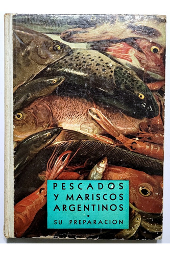 Díaz. Pescados Y Mariscos Argentinos. Cocina Argentina (Usado)