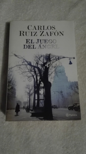 Libro El Juego Del Ángel, Carlos Ruiz Zafón.