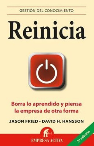 Reinicia - Jason Fried; David Hansson  - Libro Original