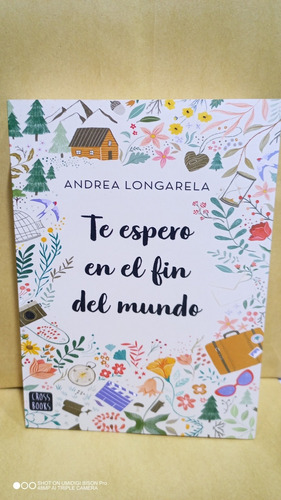 Te Espero En El Fin Del Mundo. Andrea Longarela. Libro Físic