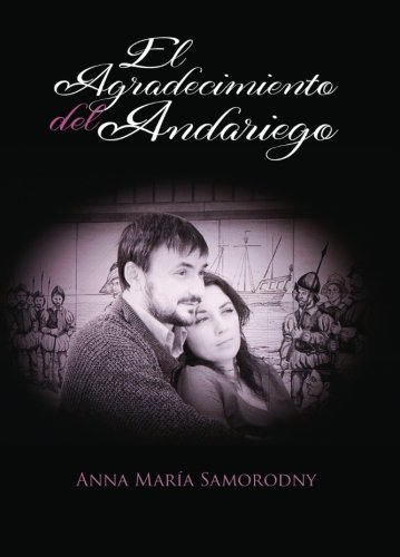 El Agradecimiento Del Andariego: Wdziczno Wdrowca -novel