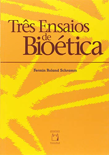 Libro Três Ensaios De Bioética De Fermin Roland Schramm Fioc