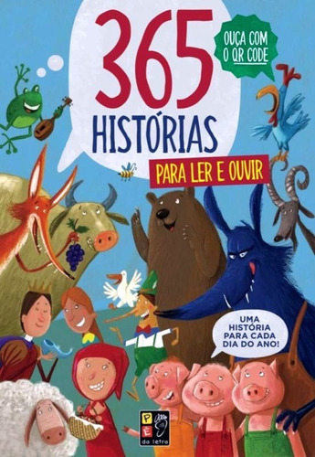 365 Histórias Para Ler E Ouvir: Uma Historia Para Cada Dia Do Ano!, De Beal, Eleonora. Editora Pe Da Letra **, Capa Mole Em Português