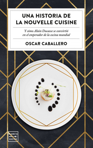 Libro Una Historia De La Nouvelle Cuisine