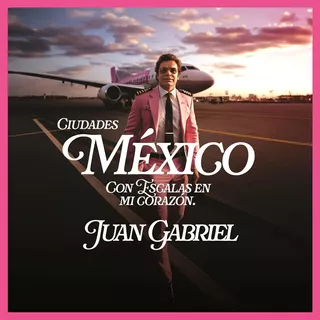Juan Gabriel Ciudades Mexico Con Escalas En Mi Corazon 2 Cd Versión del álbum Estándar