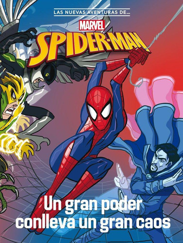 Spider-man. Un Gran Poder Conlleva Un Gran Caos, De Marvel. Libros Disney Editorial, Tapa Blanda En Español