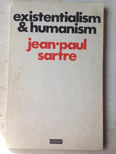 Existentialism & Humanism Jean Paul Sartre