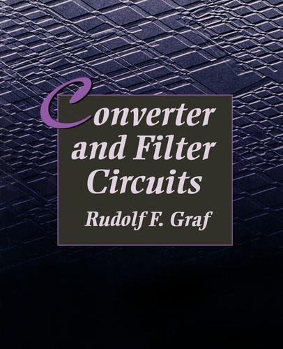 Libro: En Ingles Converter And Filter Circuits (newnes Circ