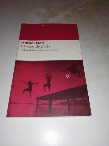 Libro El Vaso De Plata - Antoni Marí - Ba1