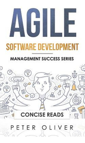 Agile Software Development: Agile, Scrum, And Kanban For Pro