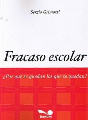 Fracaso Escolar ¿por Que Se Quedan Los Que Se Quedan?.. - Se