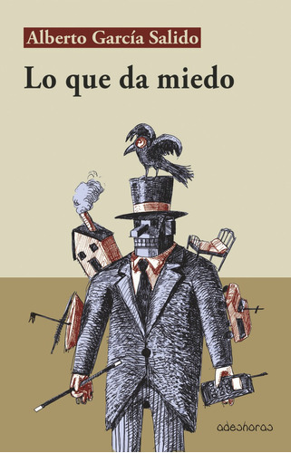 Lo Que Da Miedo, De García Salido, Alberto. Editorial Adeshoras, Tapa Blanda En Español