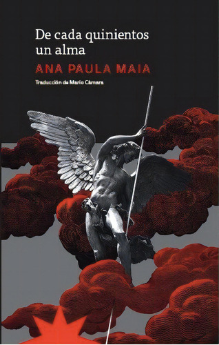 De Cada Quinientos Un Alma, De Maia, Ana Paula. Editorial Eterna Cadencia Editora Srl, Cuit En Español