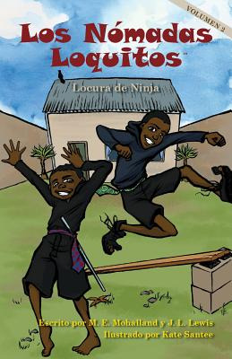Libro Los Nomadas Loquitos Locura De Ninja - Lewis, J. L.