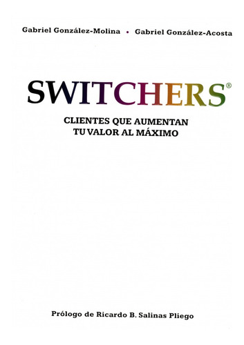 Switchers (clientes Que Aumentan Tu Valor Al Maximo)