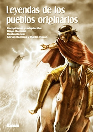 Leyendas De Los Pueblos Originarios - Diego Remussi - Envio