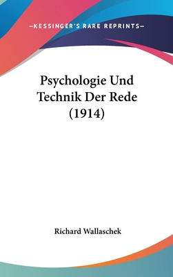 Libro Psychologie Und Technik Der Rede (1914) - Wallasche...