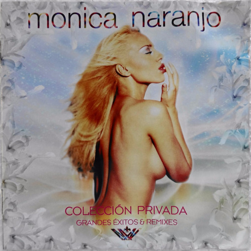 Mónica Naranjo Colección Privada Grandes Éxitos & Remixes Cd