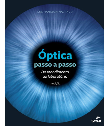 Ptica Passo A Passo: Do Atendimento Ao Laboratório, De Machado Hamilton. Editora Senac Rio, Capa Mole Em Português