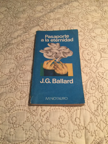 J G Ballard - Pasaporte A La Eternidad - 1era Edicion