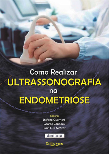 Livro: Como Realizar Ultrassonografia Na Endometriose