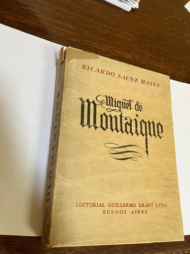 Miguel De Montaigne Ej.numerado Año 1946 Coleccionistas !!