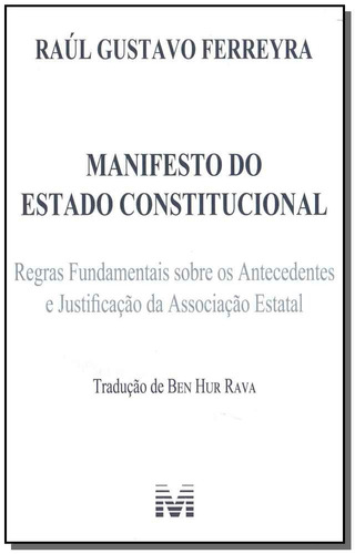Manifesto do estado constitucional - 1 ed./2018, de Ferreyra, Raul Gustavo. Editora Malheiros Editores LTDA, capa mole em português, 2018
