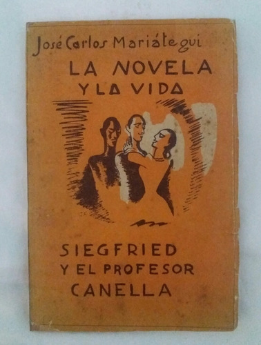 La Novela Y La Vida Siegfried Y El Profesor Canella 1era Ed 