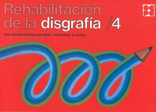 Libro Rehabilitacion De La Disgrafia 4 - Portellano Perez,