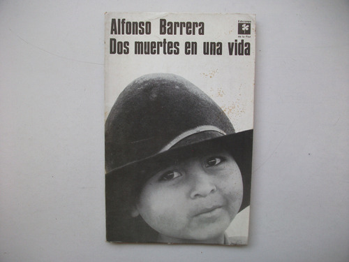 Dos Muertes En Una Vida - Alfonso Barrera