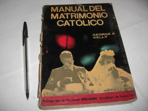 Libro Manual Del Matrimonio Catolico George Kelly