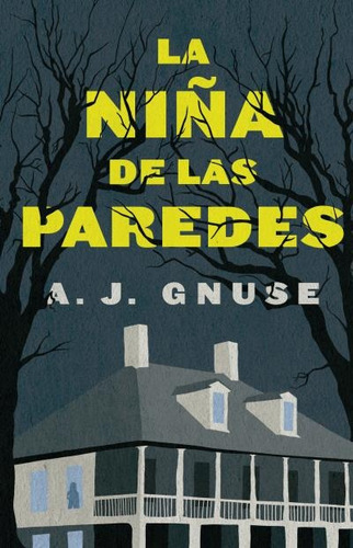 Niña De Las Paredes, La - A.j. Gnuse