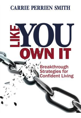 Libro Like You Own It: Breakthrough Strategies For Confid...