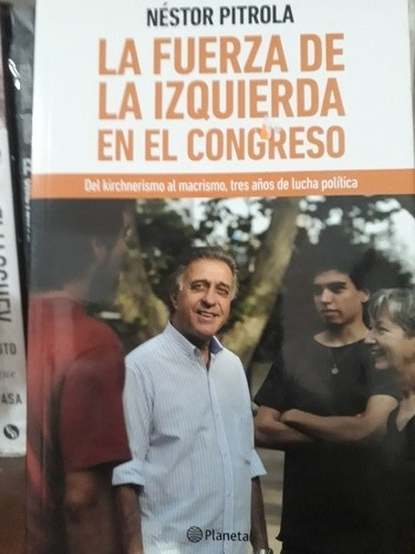 La Fuerza De La Izquierda En El Congreso - Nestor Pitrola