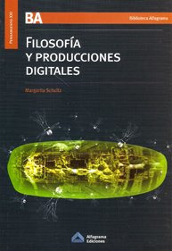 Libro Filosofia Y Producciones Digitales De Margarita Schult