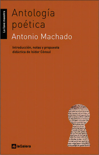 Antologãâa Poãâ©tica, De Machado Ruiz, Antonio. Editorial La Galera, Sau, Tapa Blanda En Español