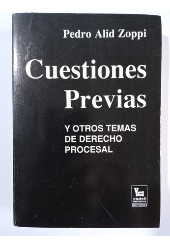 Cuestiones Previas Derecho Procesal / Pedro Alid Zoppi