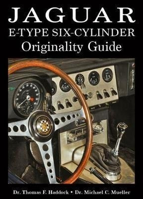 Jaguar E-type Six-cylinder Originality Guide - Thomas F. ...