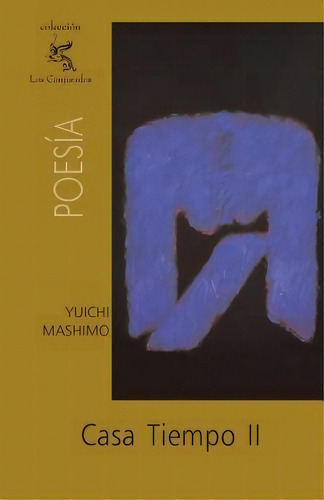 Casa Tiempo Ii, De Yuichi Mashimo. Editorial Createspace Independent Publishing Platform, Tapa Blanda En Español