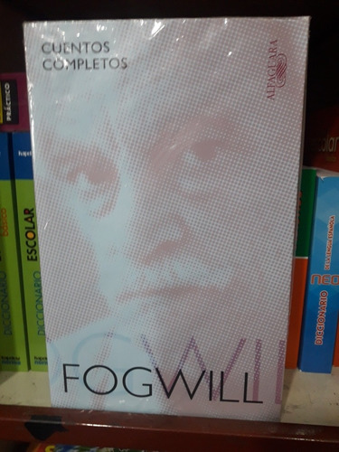 Cuentos Completos Fogwill Alfaguara *