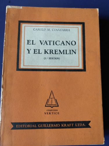 El Vaticano Y El Kremlin - Camilo M. Cianfarra