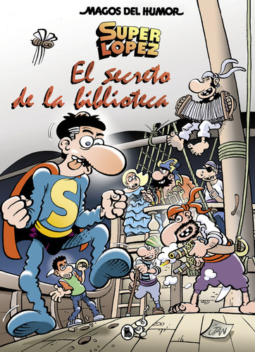 Superlãâ³pez. El Secreto De La Biblioteca (magos Del Humor 199), De Jan,. Editorial Bruguera Ediciones B, Tapa Dura En Español