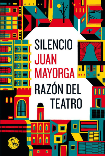 Silencio/razon Del Teatro - Mayorga, Juan